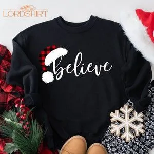 Believe Christmas Sweatshirt Christmas Sweatshirt Christmas