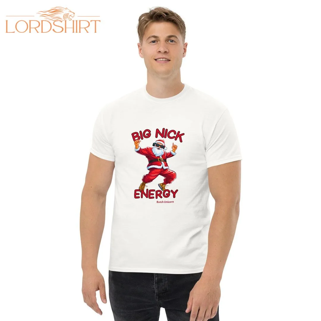 Big Nick Energy Up To 5XL Christmas T-shirt