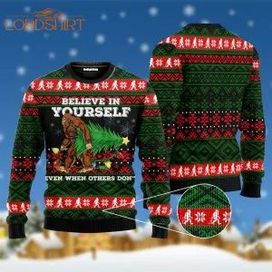 Bigfoot Believe In Yourself Ugly Christmas Sweater