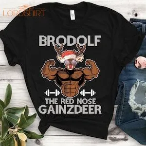 Brodolf The Red Nose Gainzdeer Shirt Merry Liftmas Gym