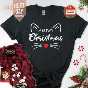 Cat Lover Christmas Shirt Funny Christmas Tshirt Meowy