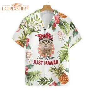 Cat Mom Just Hawaiian Shirt