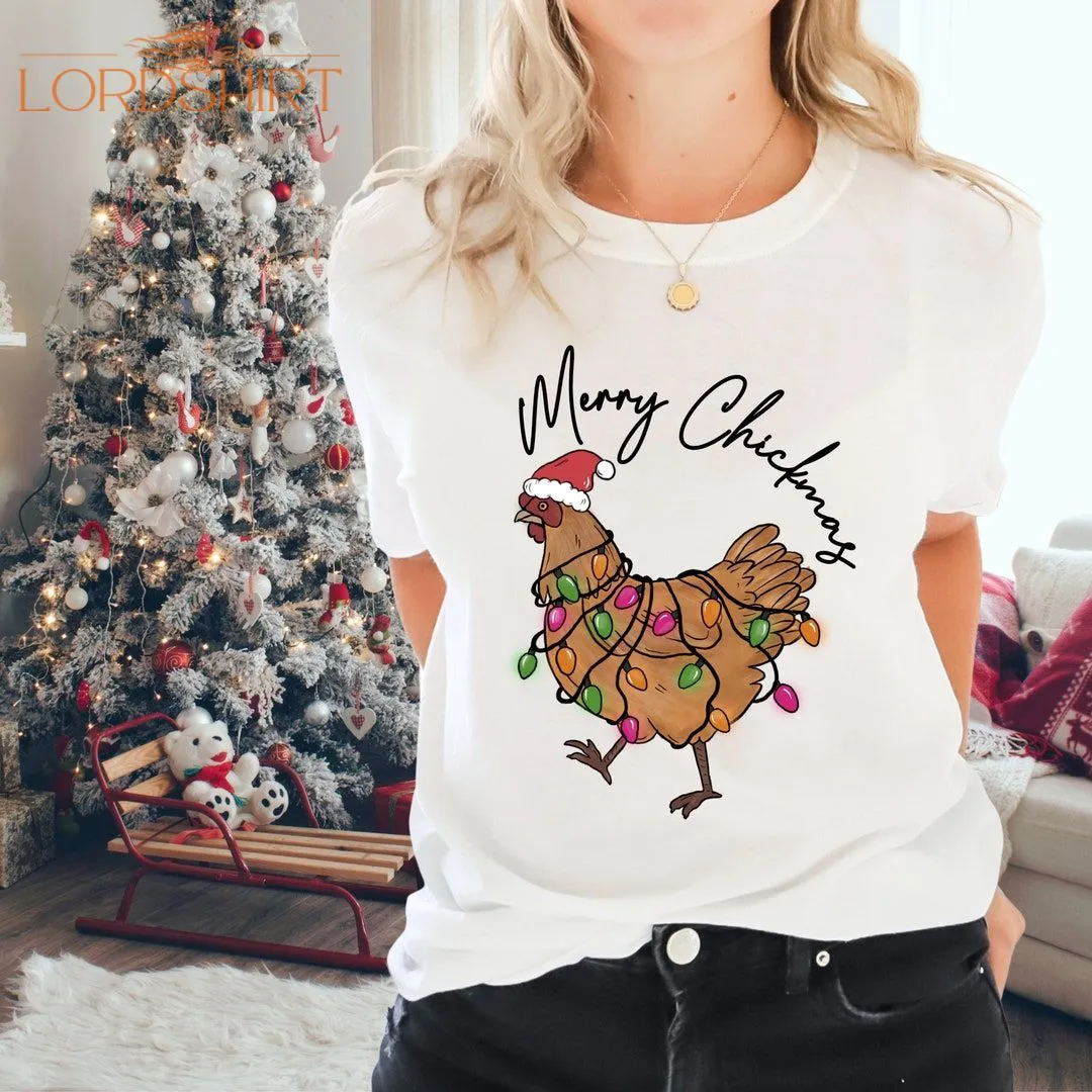 Chicken Christmas Shirt Gift For Chicken Lover Merry Chickmas