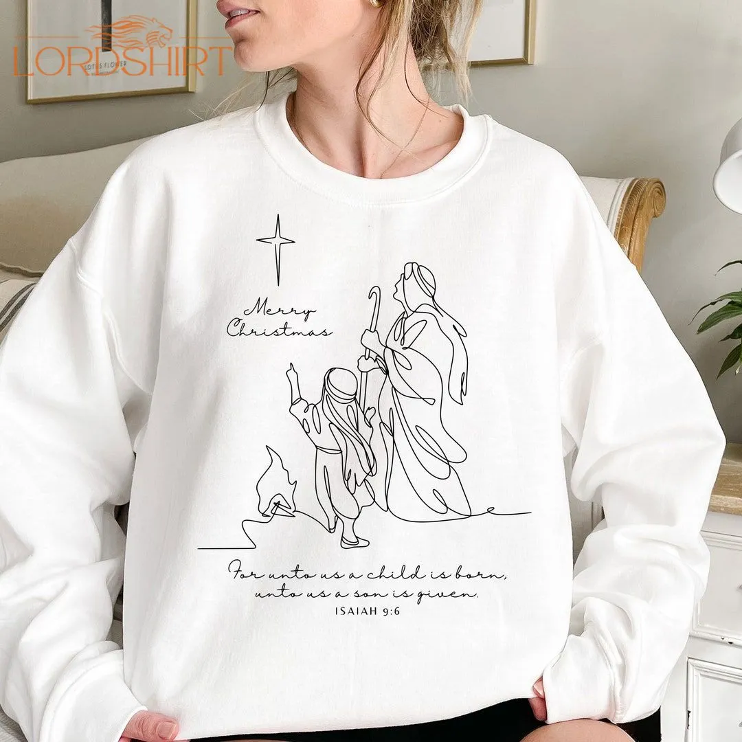 Christian Christmas Tshirt Jesus Isaiah 96 Sweatshirt For