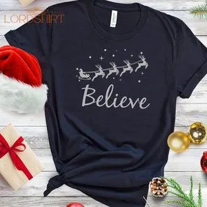 Christmas Believe T-shirt Christmas Party Shirt Motivational