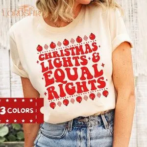 Christmas Lights  Equal Rights Shirt Retro Feminist Mom Tee