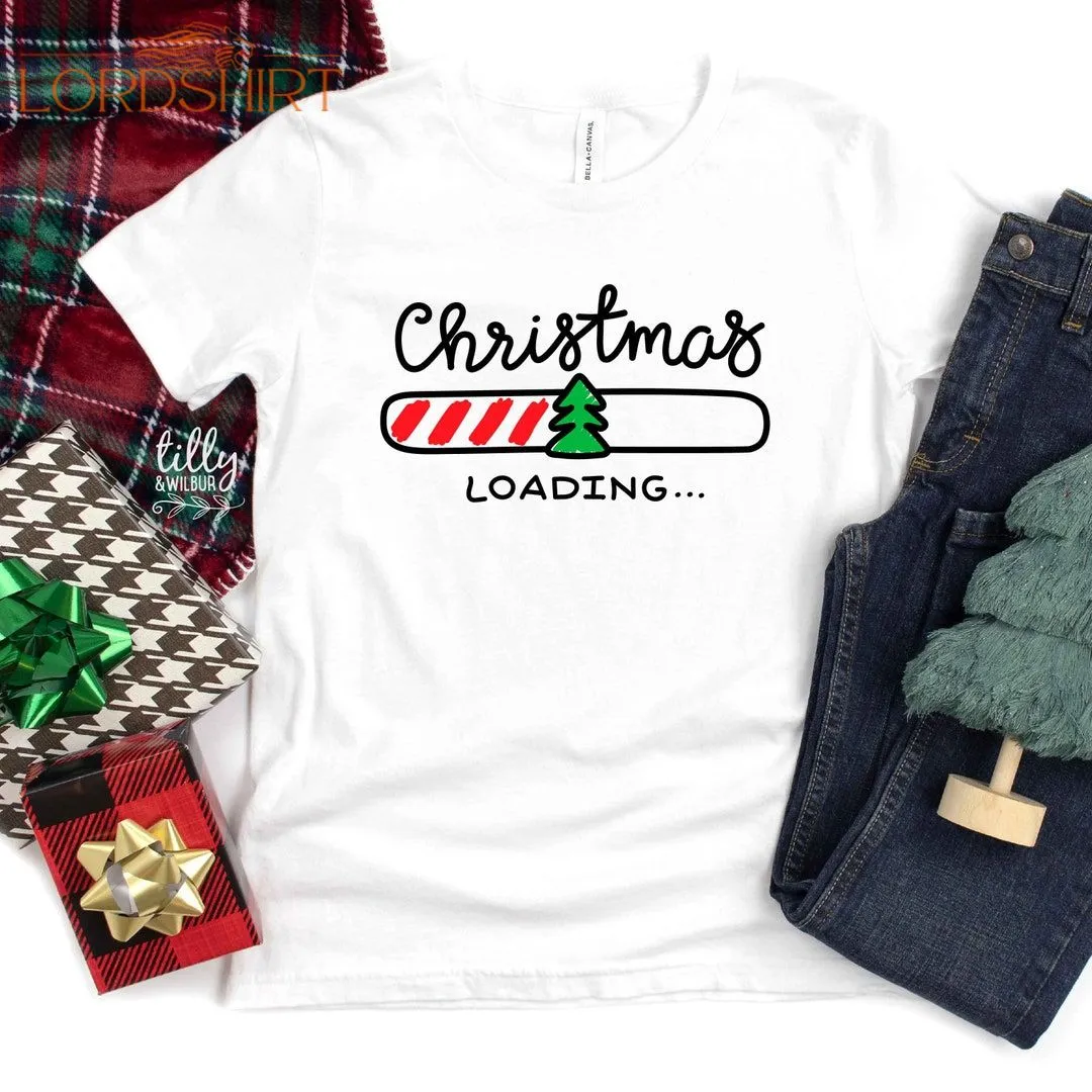 Christmas Loading T-shirt Funny Christmas T-shirt Funny