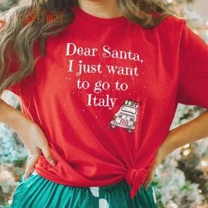 Christmas Shirt DEAR SANTA Italy Christmas Tee Italy Xmas