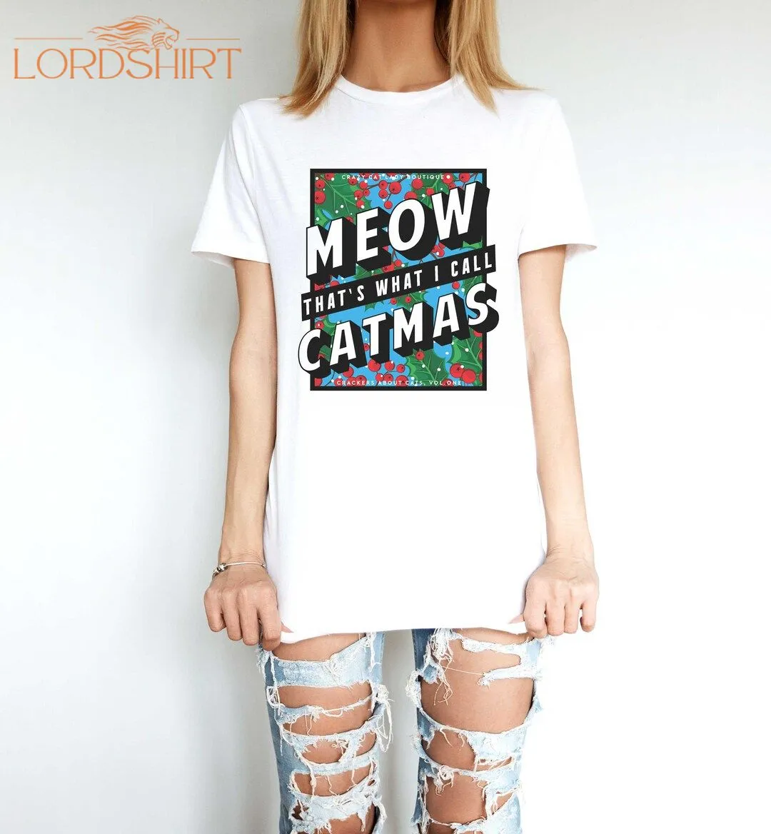 Christmas T-shirt Cat T-shirt Meow That's What I Call