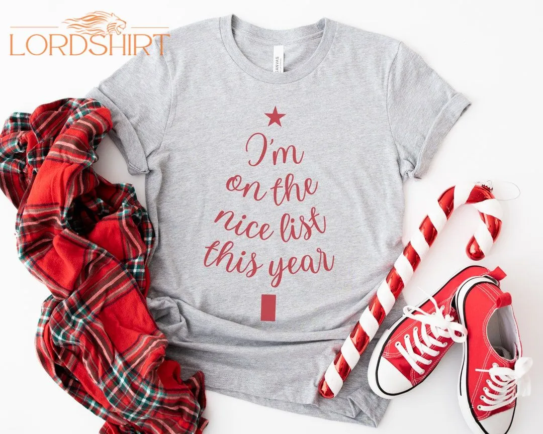 Christmas T-shirt Nice List Festive Shirt Xmas Tee Holiday