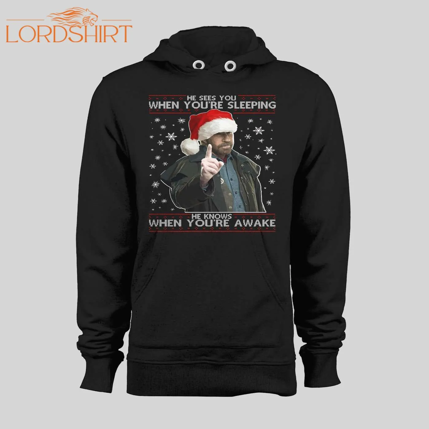 Chuck Norris He Sees When You're Sleeping He Knows When You're Awake Christmas Hoodie / Sweatshirt