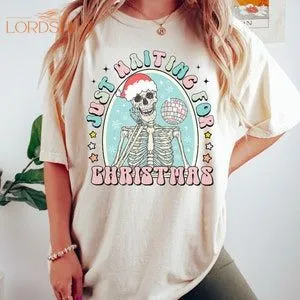 Comfort Colors Just Waiting For Christmas Shirt Skeleton