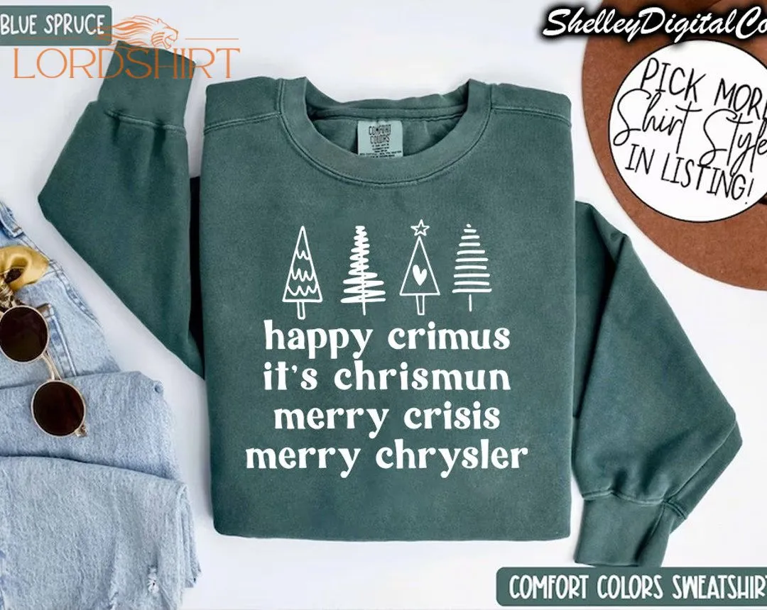 Comfort Colors Merry Chrysler Sweatshirt Happy Crimus