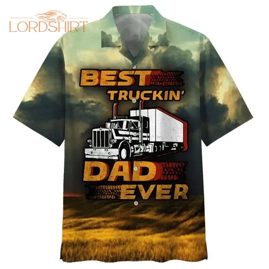 Dad Truckin' Dad Ever Hawaiian Shirt