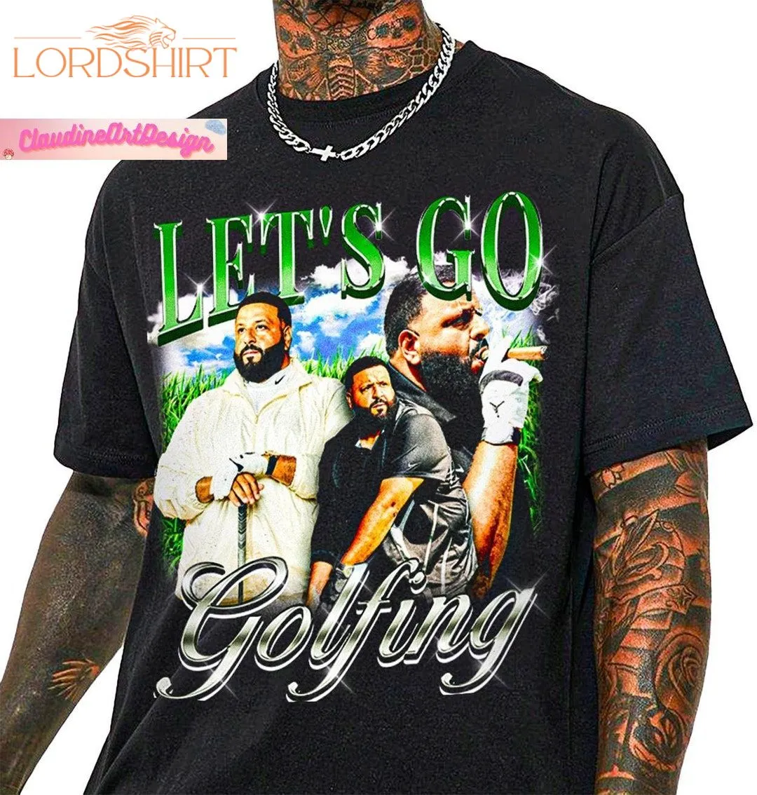 Dj Khaled Shirt Lets Go Golfing Dj Khaled T-shirt Dj Khaled