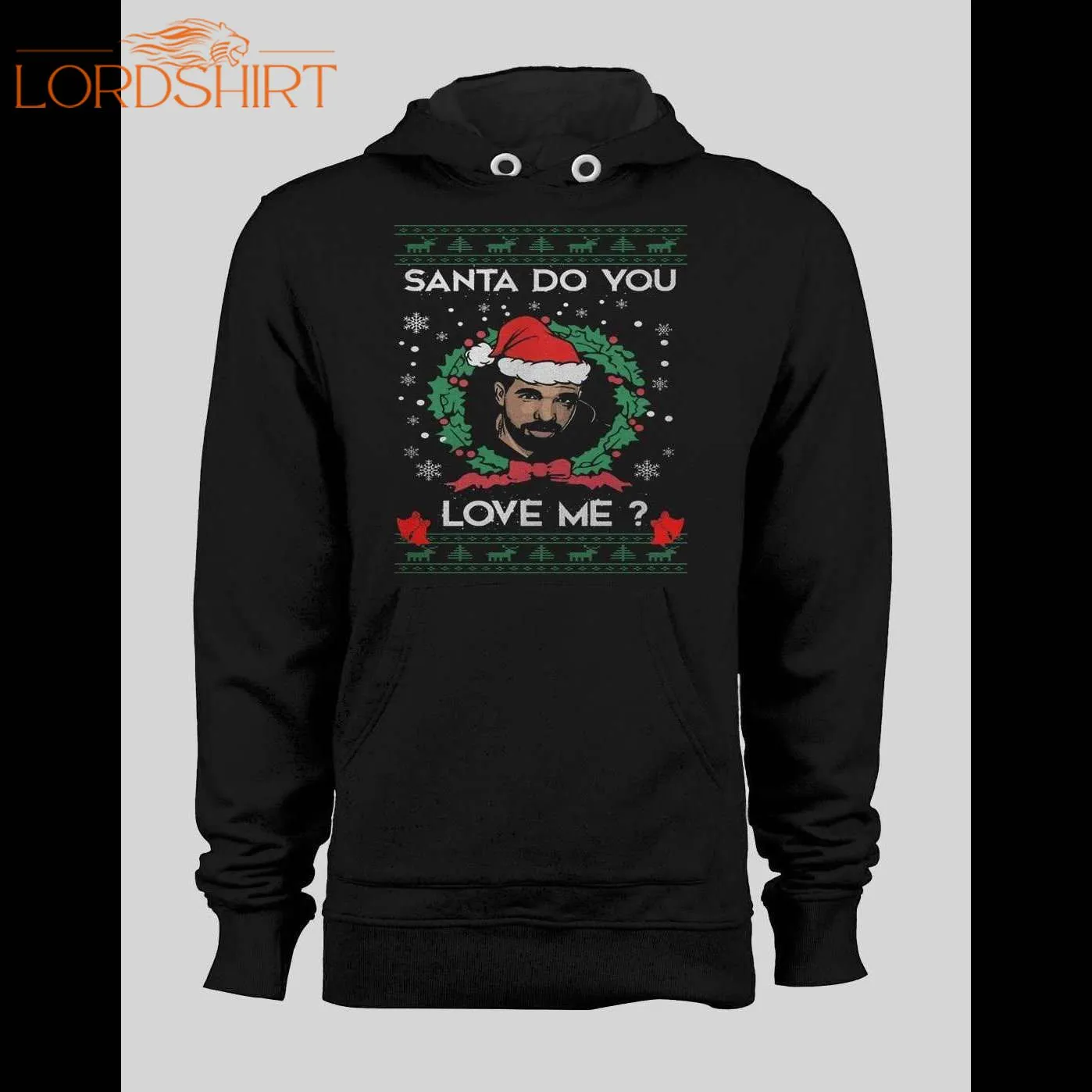 Drake Santa Do You Love Me Christmas Hoodie