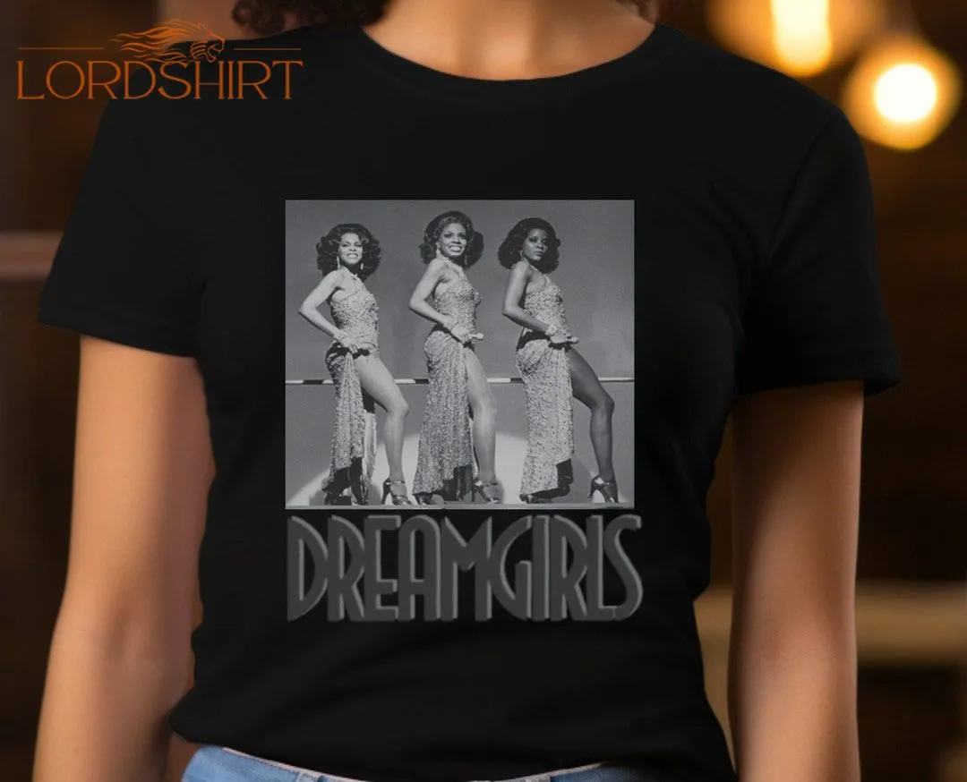 Dreamsgirls Unisex Tee Actresses Black Woman Shirt Black