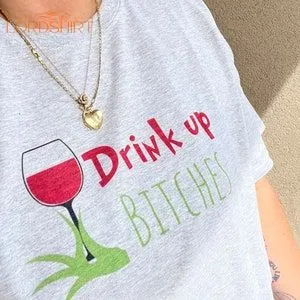 Drink Up Bitches/ Funny Christmas T-shirt/ Vulgar T-shirt/