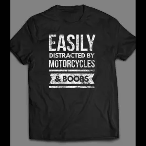 Easily Distracted By Motorcycles &038; Boobs Funny Shirt