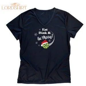 Eat Dink  Be Merry Pickleball Christmas T-shirt Ladies