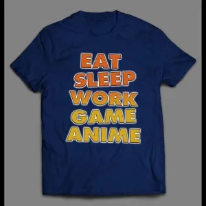 Eat Sleep Work Game Anime High Quality Gamer Shirt