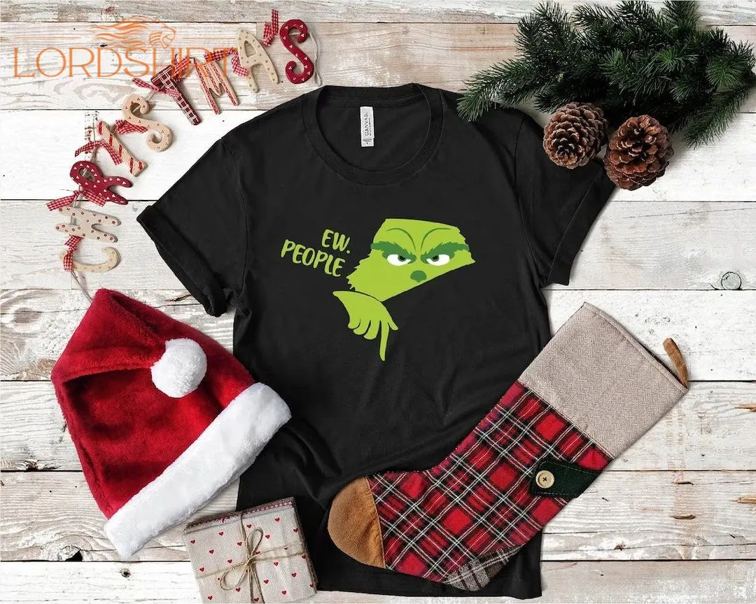 Ew People The Grinch Christmas Tshirt Adult Unisex Cotton