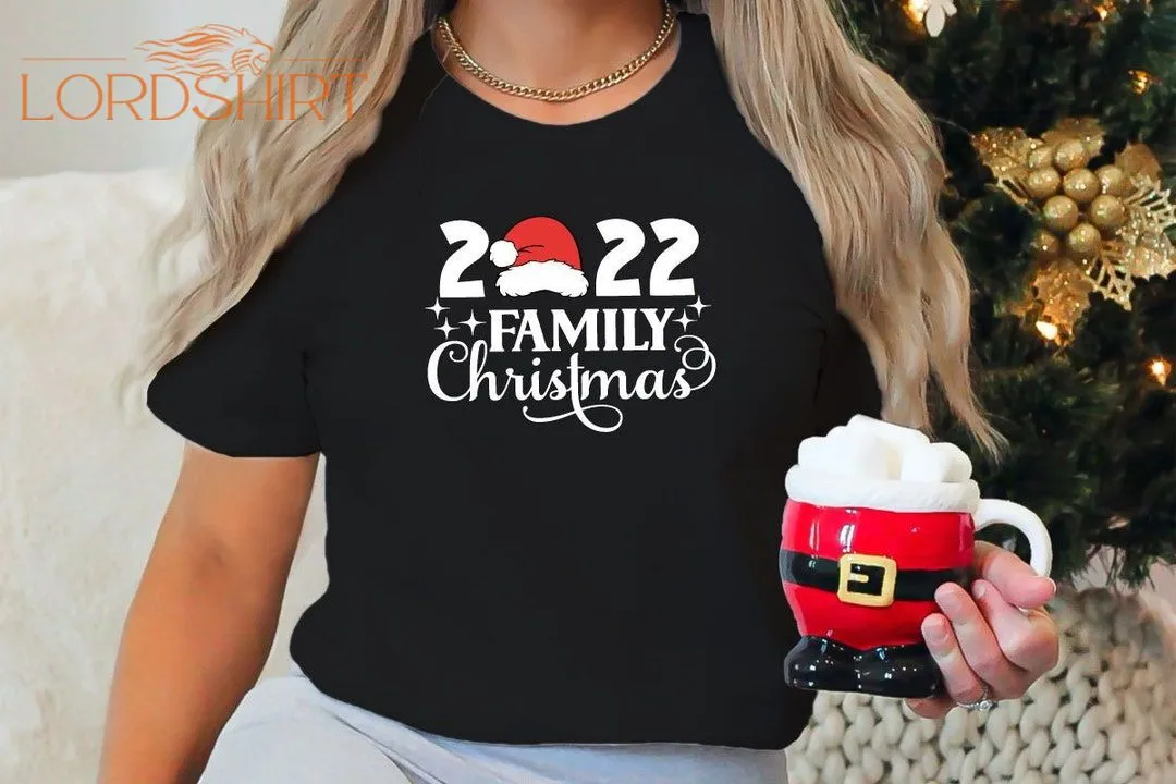 Family Christmas 2022 Shirt Christmas Shirt Matching