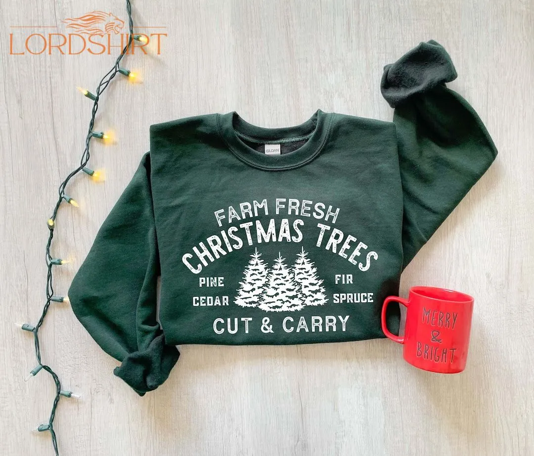 Farm Fresh Christmas Trees Shirt Pine Spruce Fir Christmas