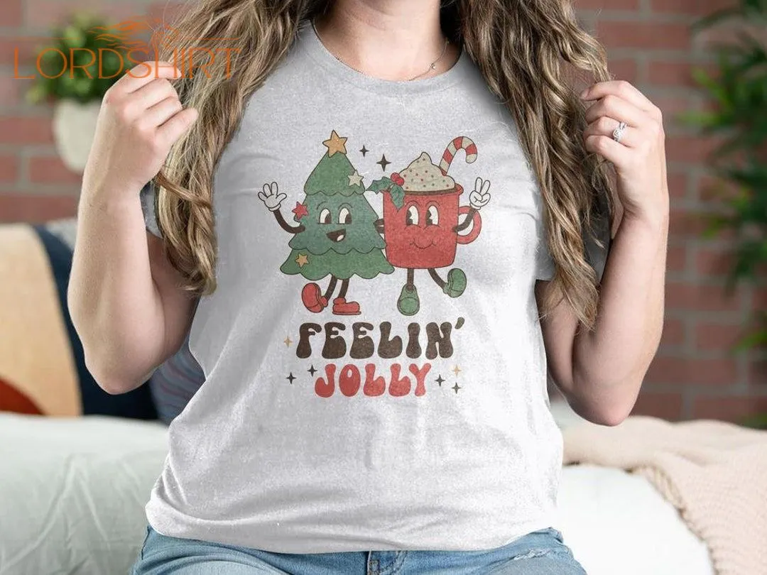 Feelin Jolly Christmas T-shirt Merry Christmas Shirt