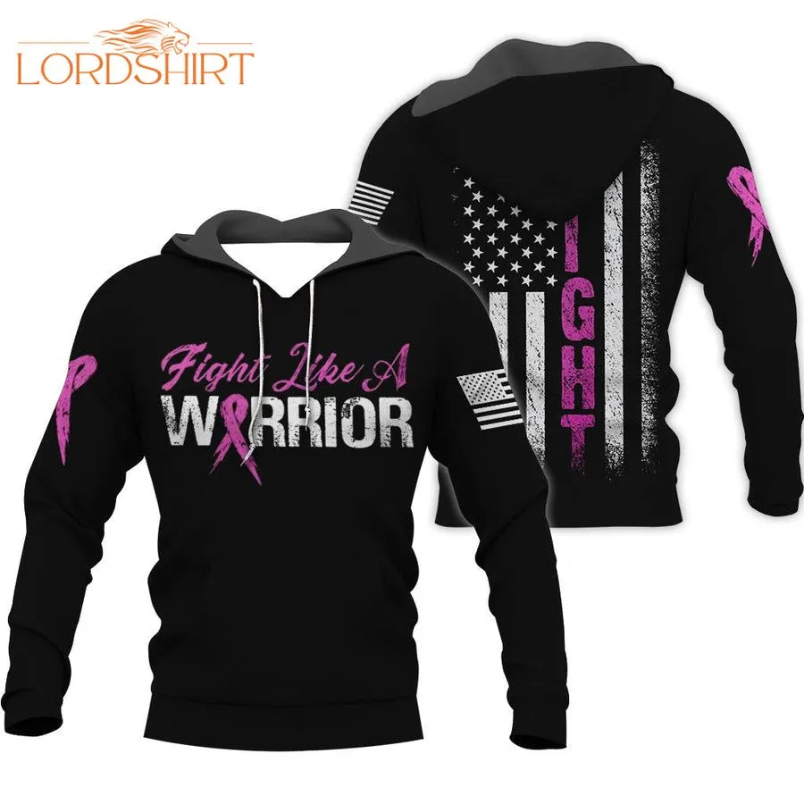 Fight Like A Warrior Breast Cancer Awareness 3d All Over Print