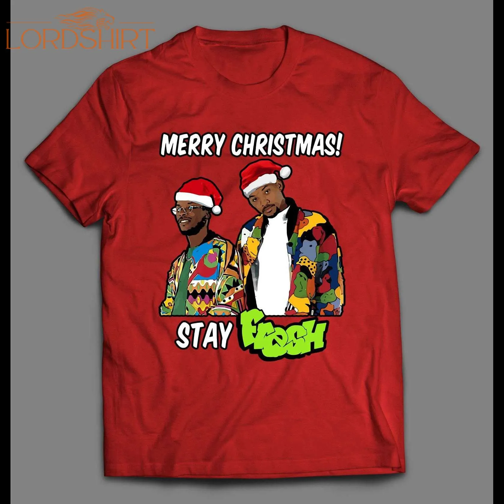 Fresh Prince Merry Christmas Stay Fresh High Quality Holiday Shirt