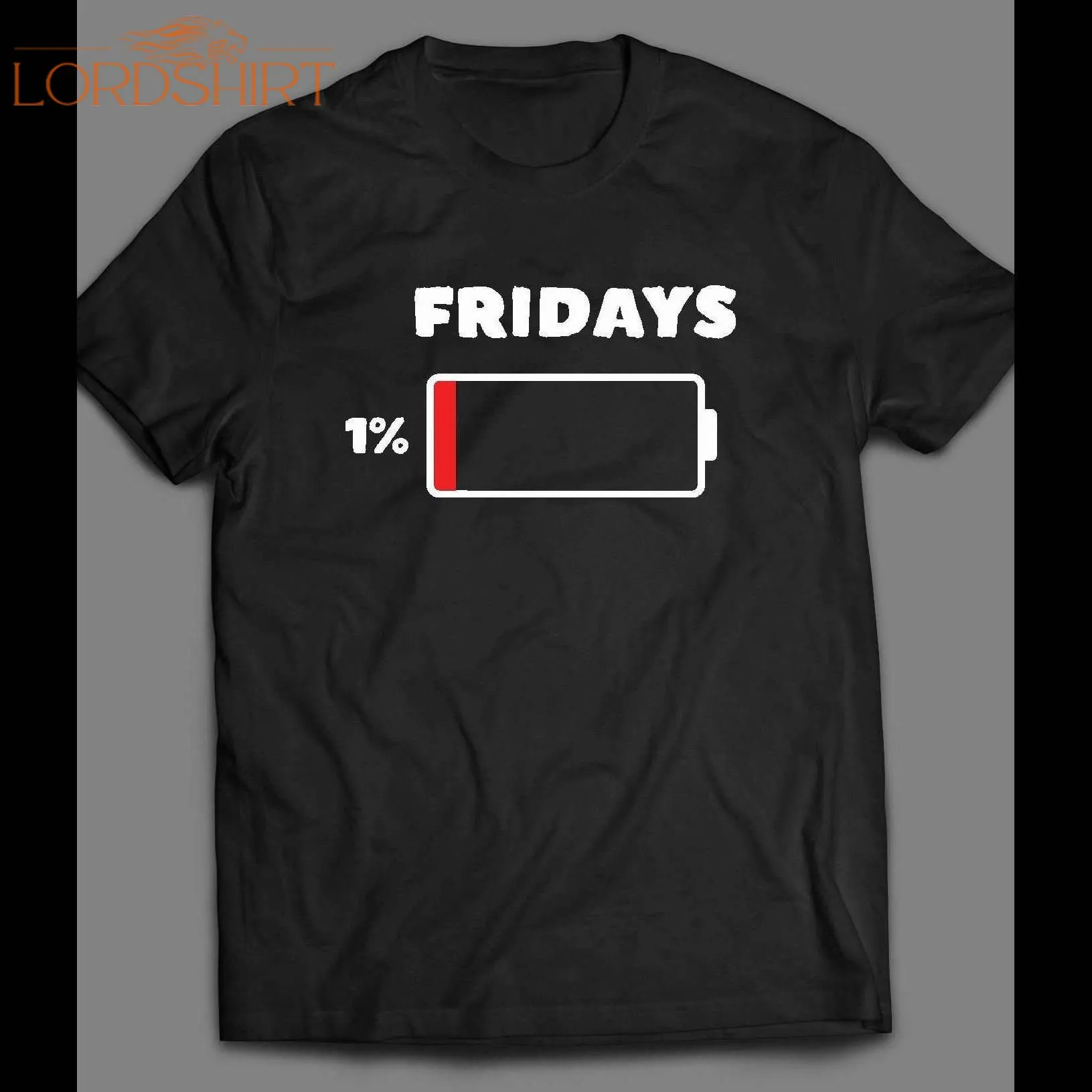 Friday 1% Battery Drained Weekend Shirt