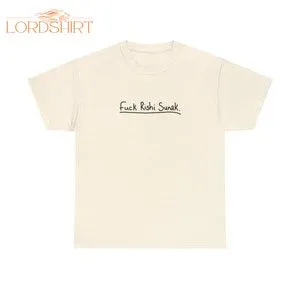 Fuck Rishi Sunak T-shirt Anti Tory Shirt Simple Short