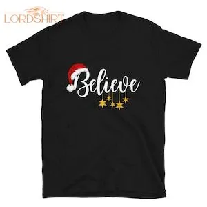 Funny Christmas Shirt Believe Christmas Shirt Christmas