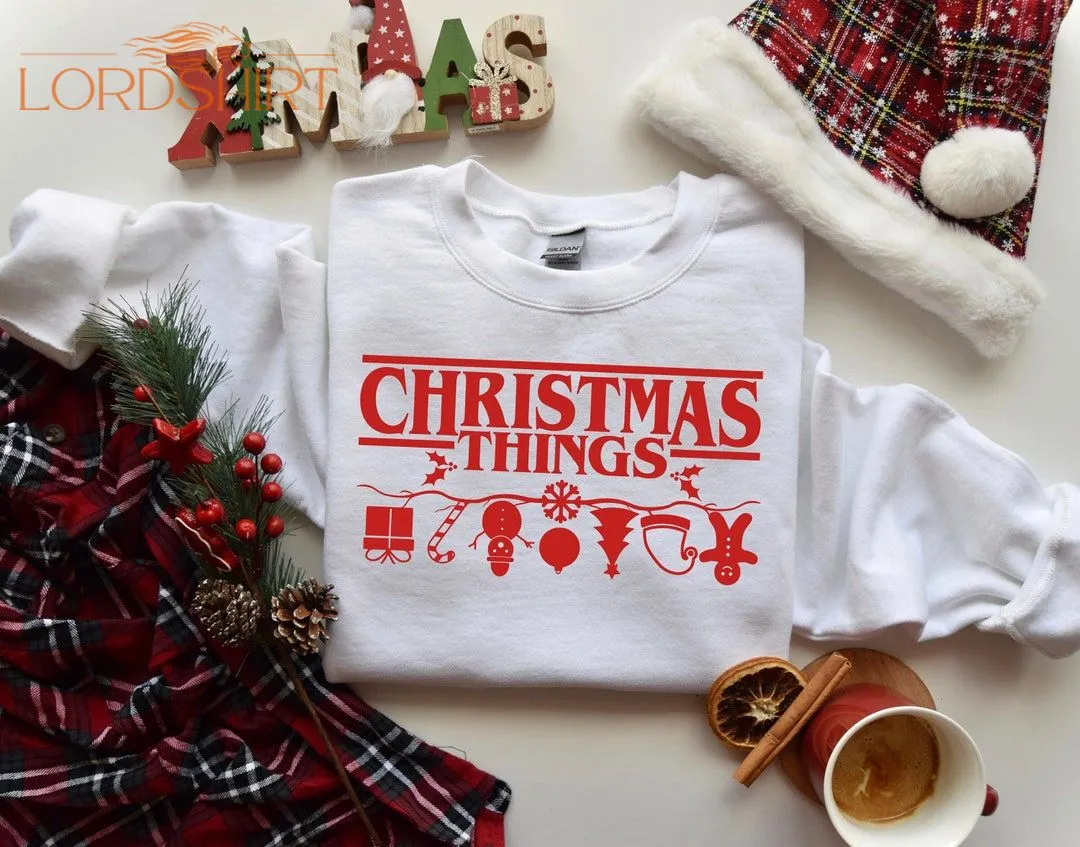 Funny Christmas Sweatshirt Christmas Things Shirt Merry