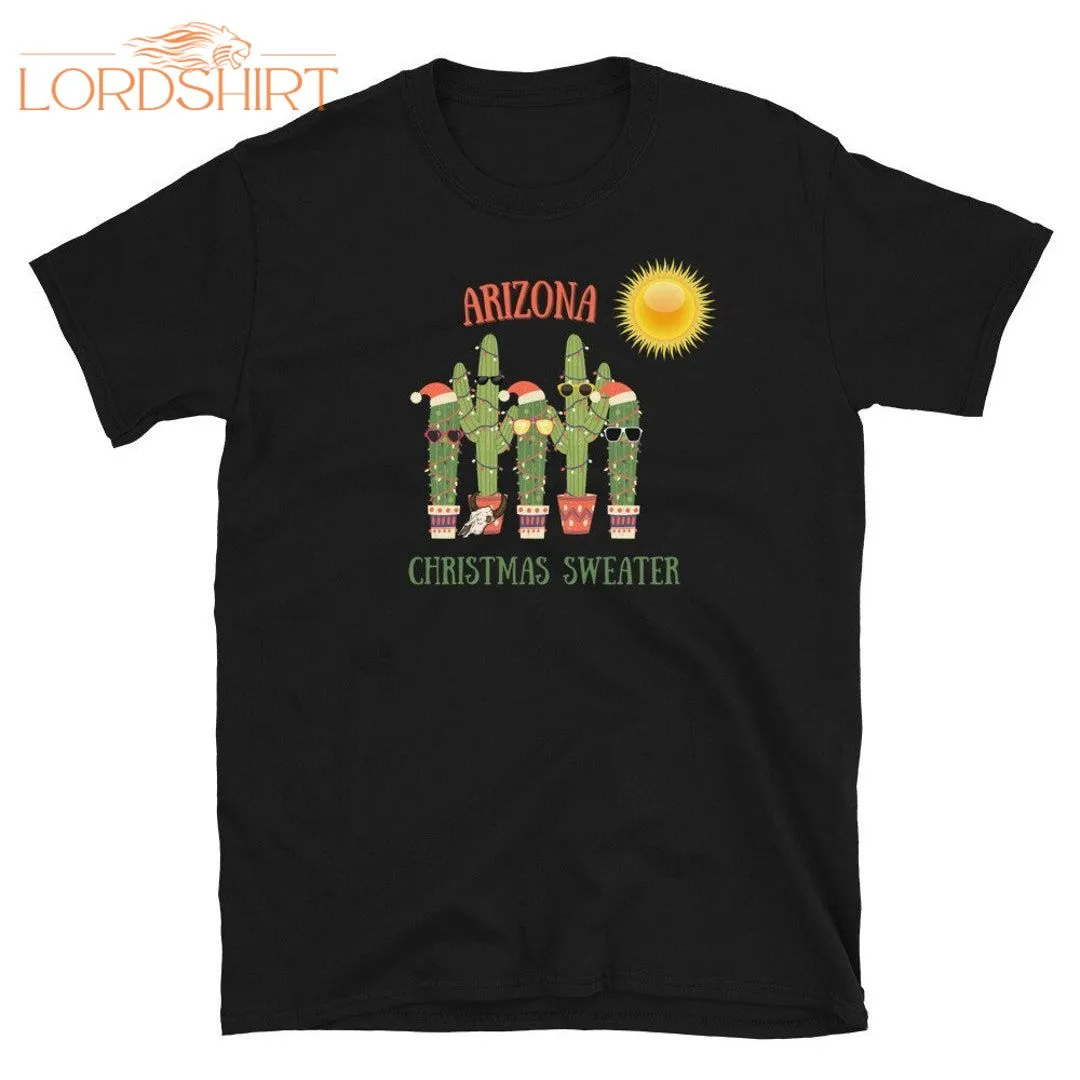 Funny Christmas T Shirt Arizona Christmas Sweater Cactus