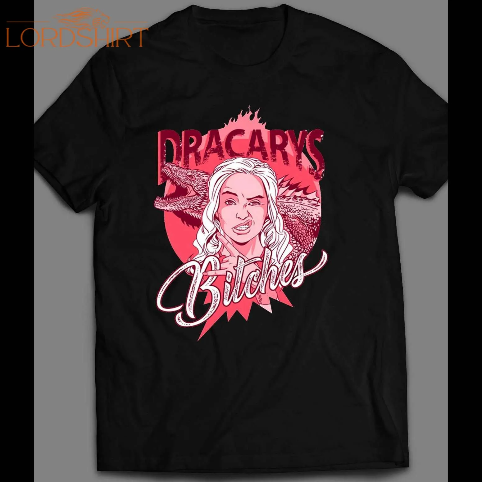 G.o.t. Dracrays Bitches Shirt