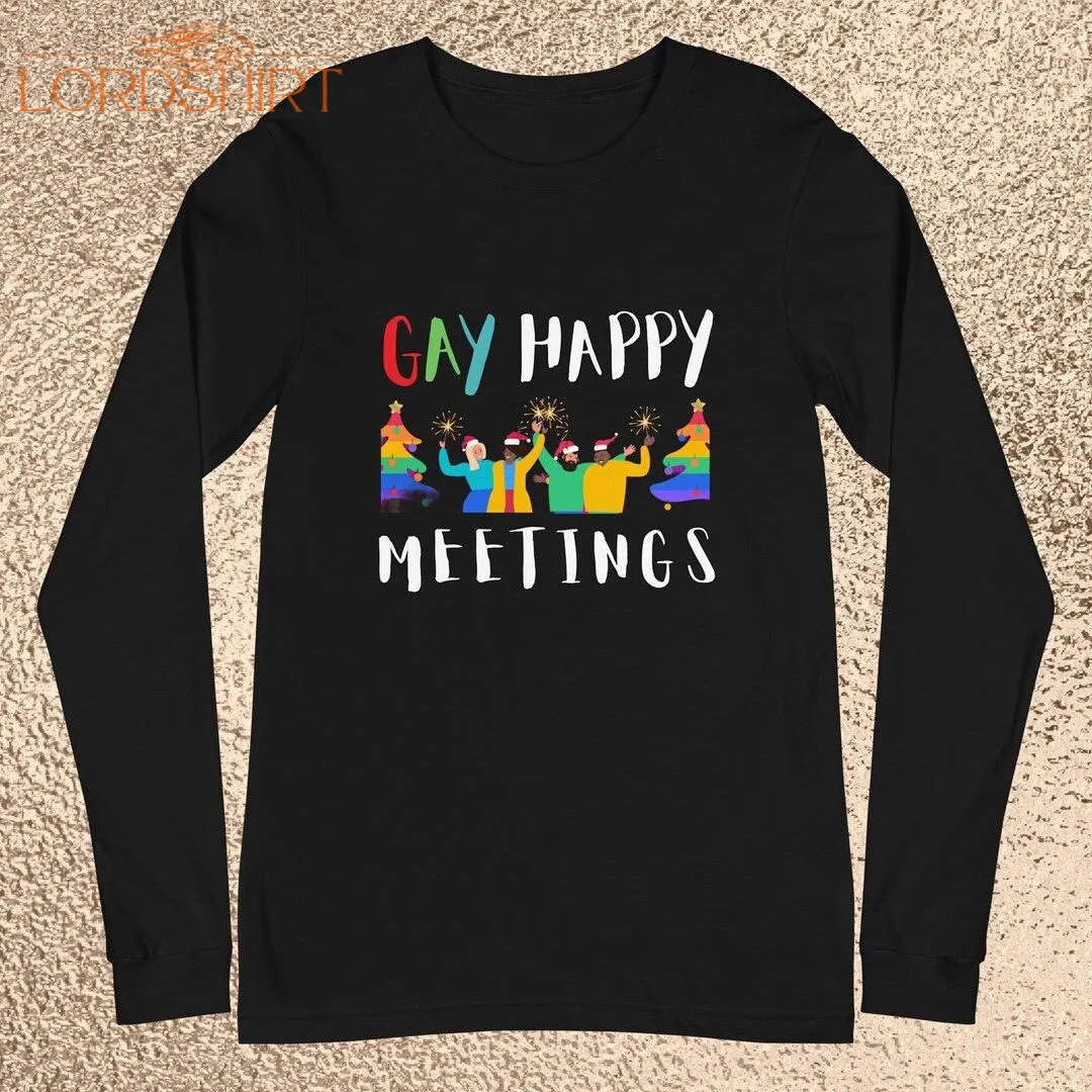 GAY HAPPY MEETINGS Unisex Long Sleeve Tee