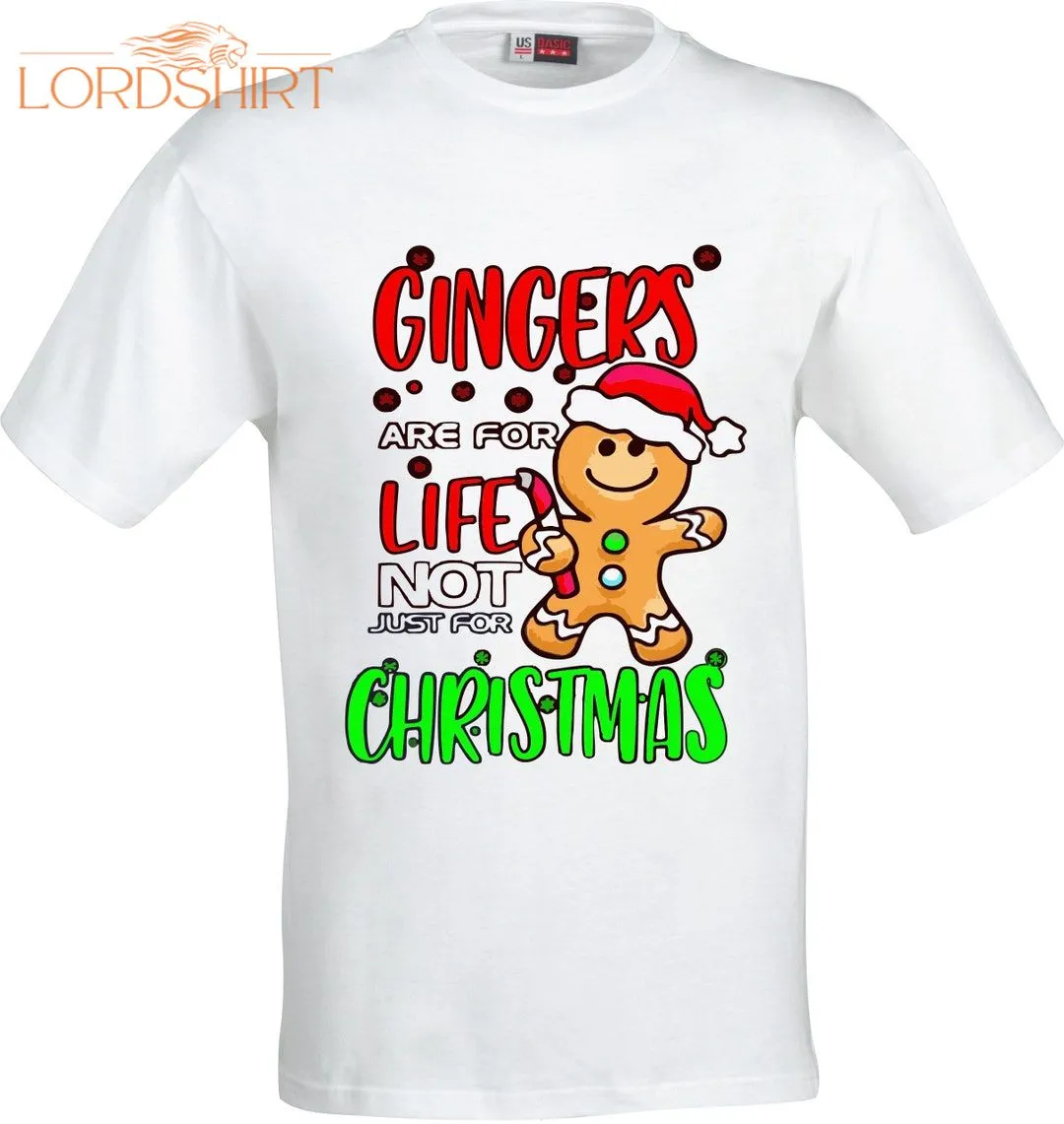 Gingers Are For Life Not Just For Christmas Funny Adult Humour