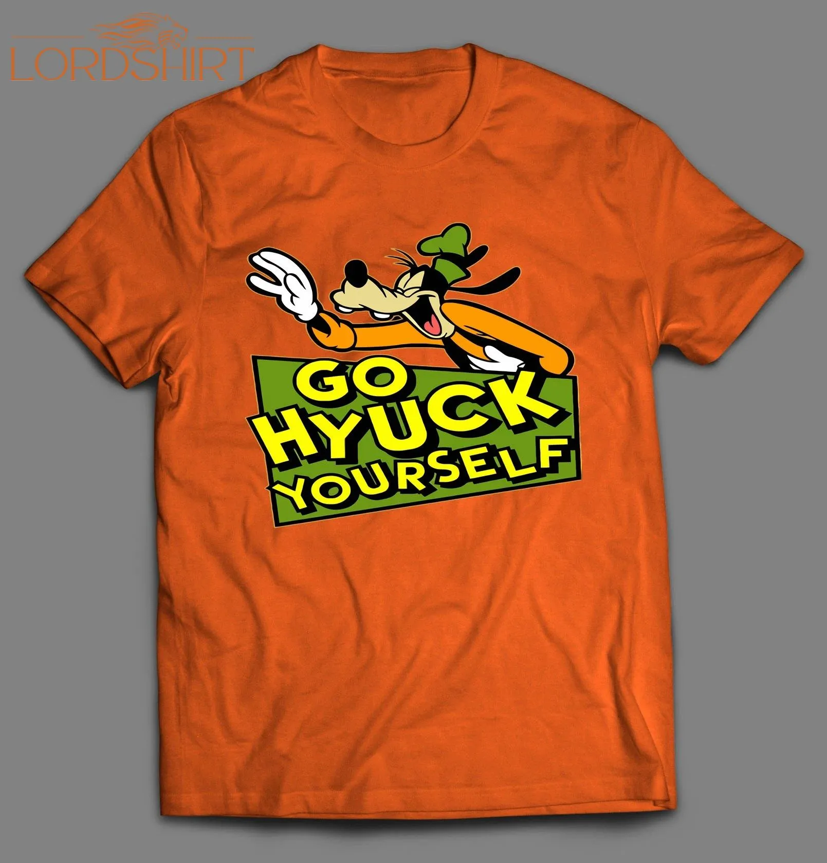 Go (f*ck) Hyuck Yourself Goof Shirt