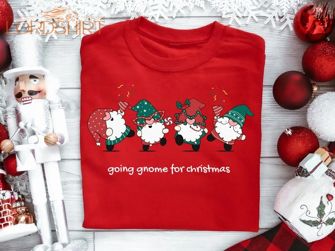 Going Gnome For Christmas Funny XMAS T Shirt Cute Merry