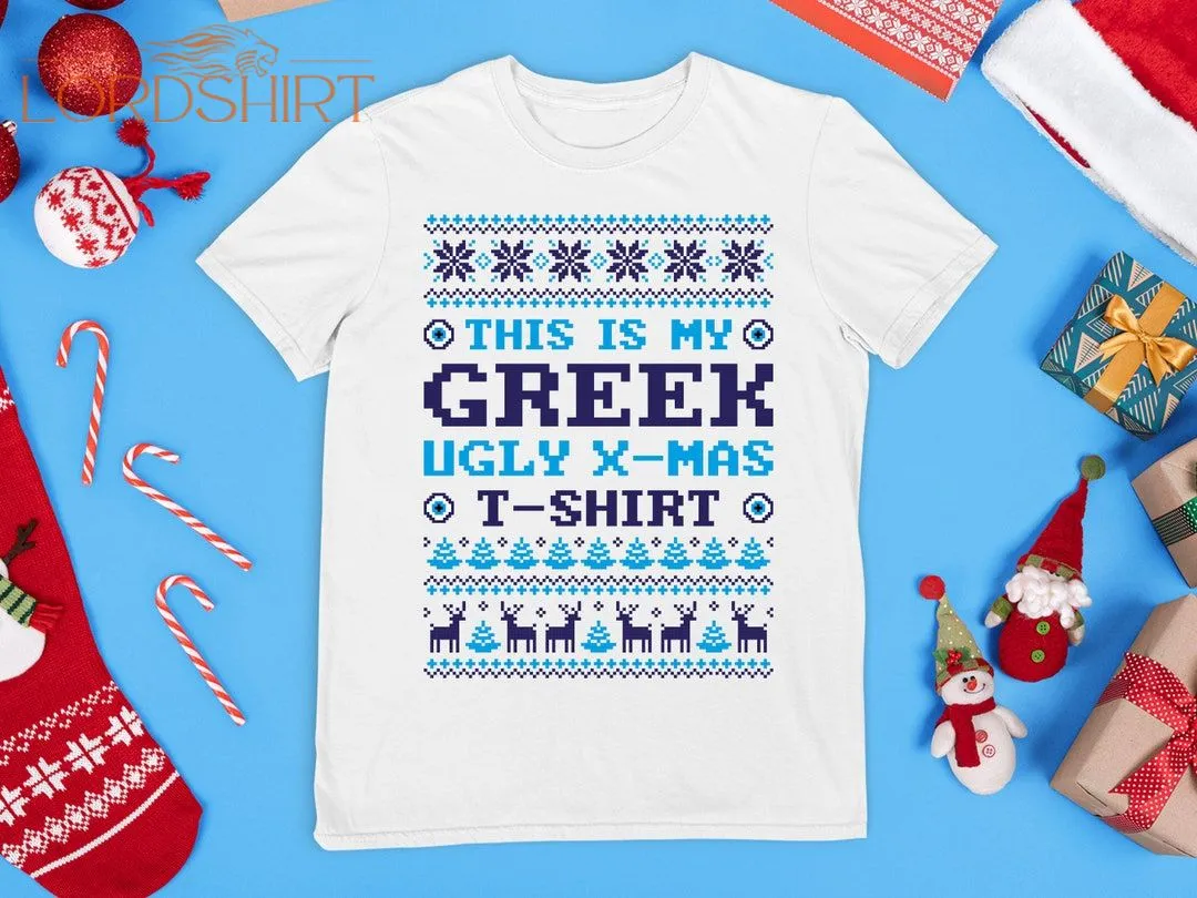 Greek Ugly Christmas T-shirt Greek Ugly Evil Eye Tshirt Ugly