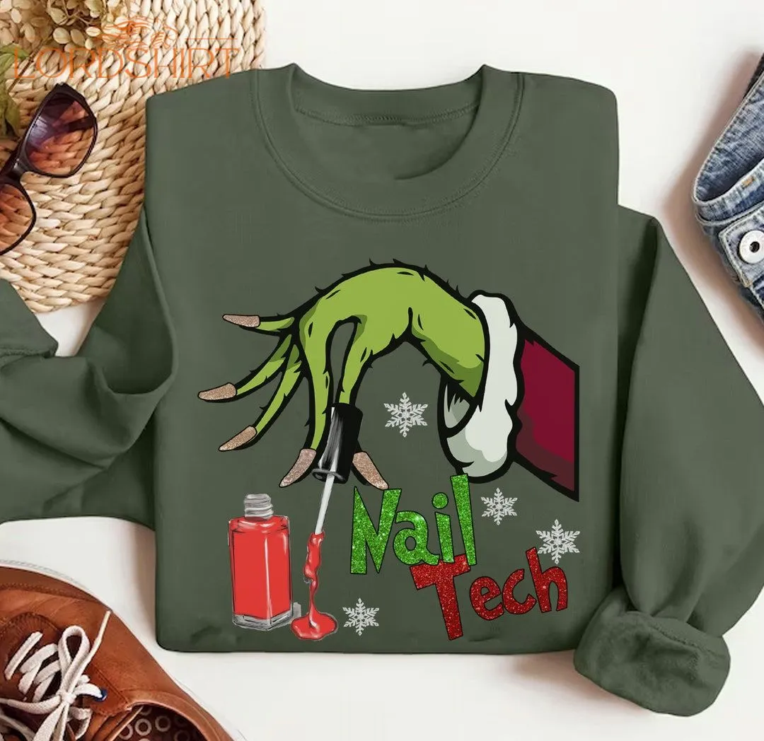 Grinchmas Nail Tech Shirt Nail Artist Christmas Shirt Nail