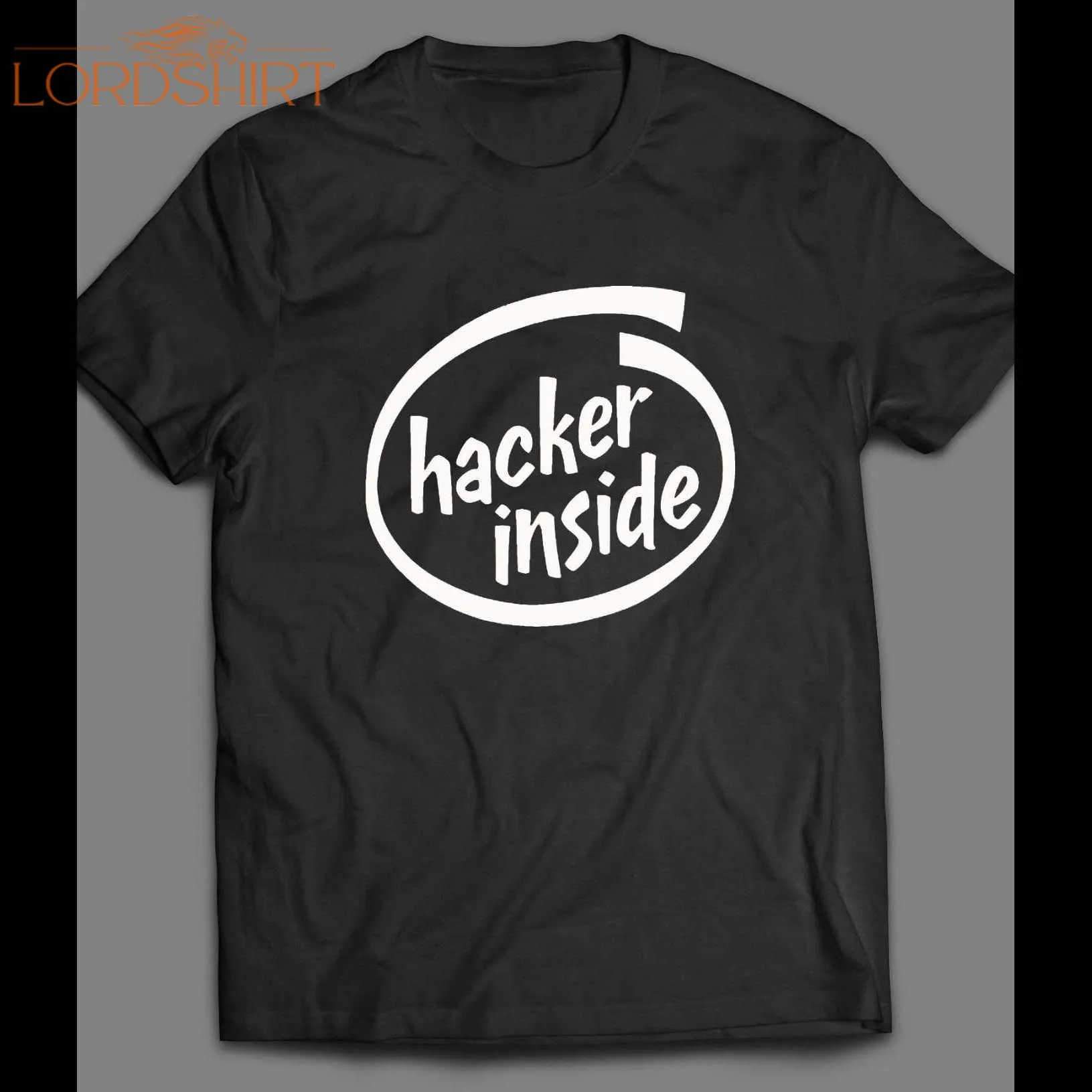 Hacker Inside (intel Inside Parody) Oldskool Custom Art Shirt