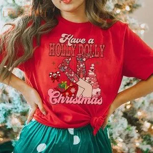 Have A Holly Dolly Christmas Shirt Western Christmas T-shirt