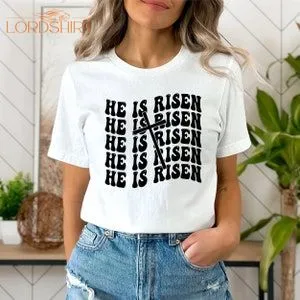 He Is Risen Christmas T-shirt I Love Jesus Faith Christian