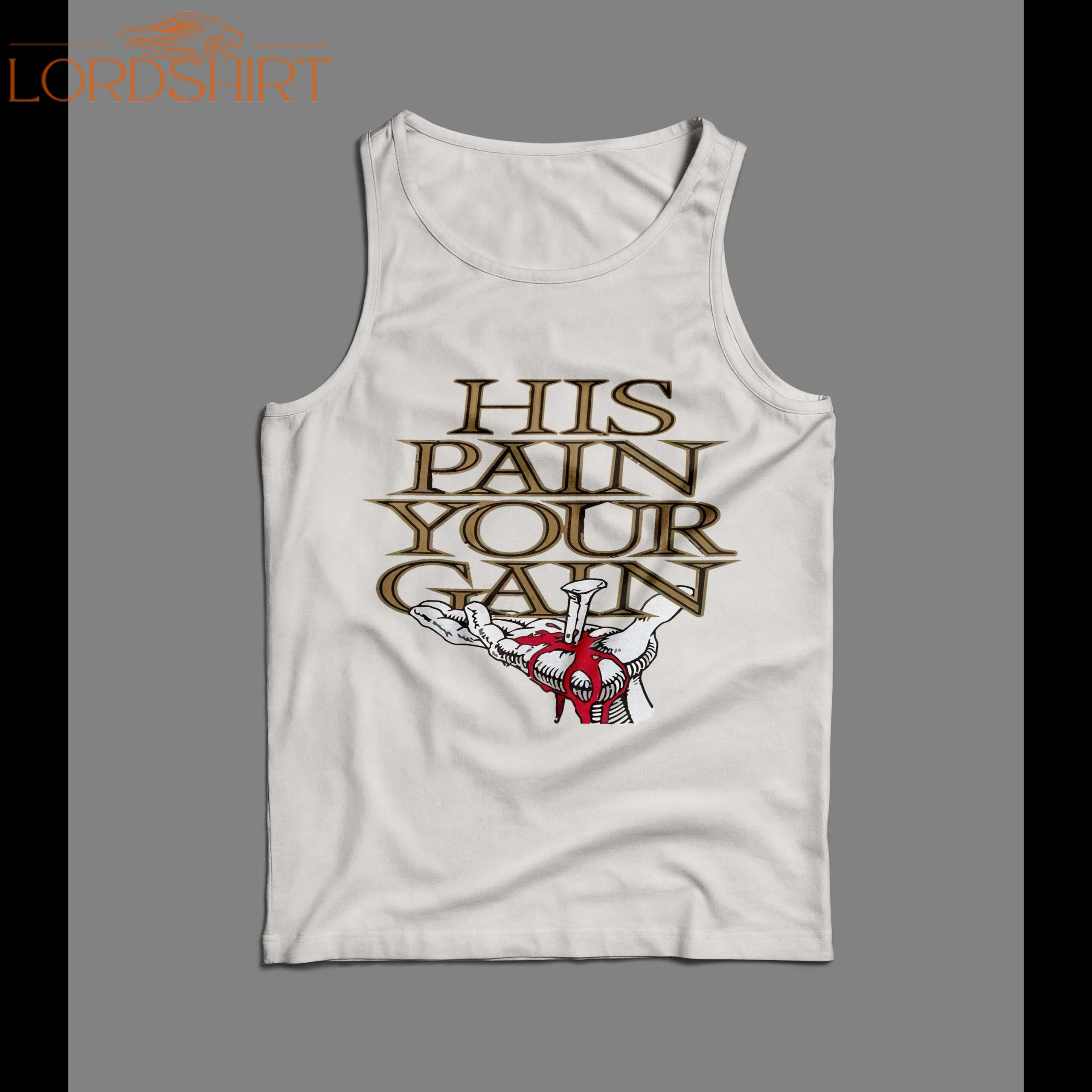 His Pain Your Gain Classic Christian Tank Top