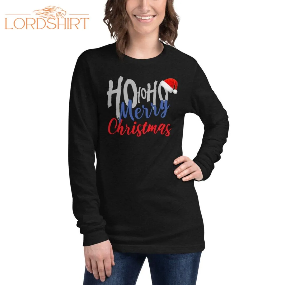 Ho Ho Ho Merry Christmas Long Sleeve Tee Ho Ho Ho Merry