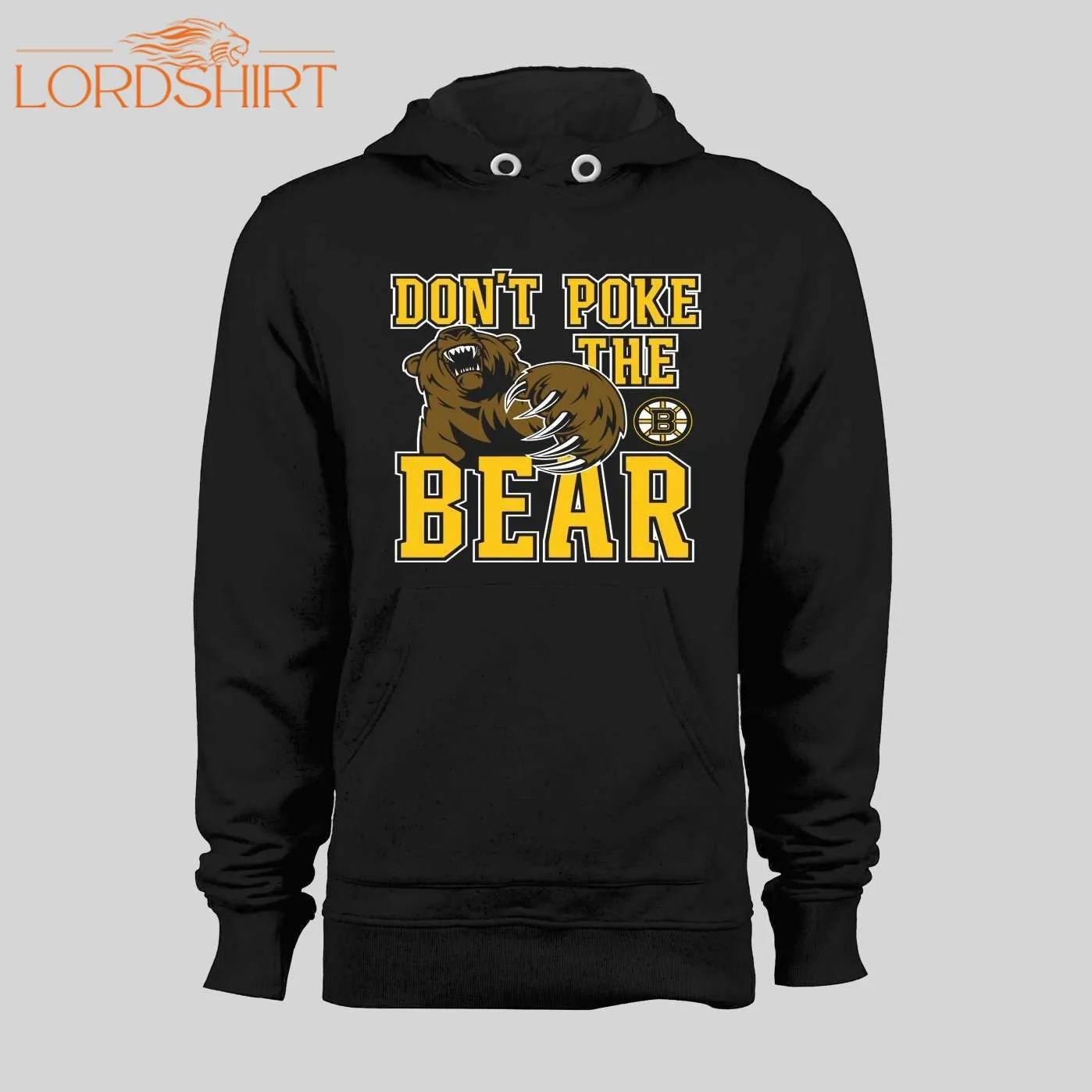 Hockey Bruins Don't Poke The Bear Hoodie Or Sweatshirt