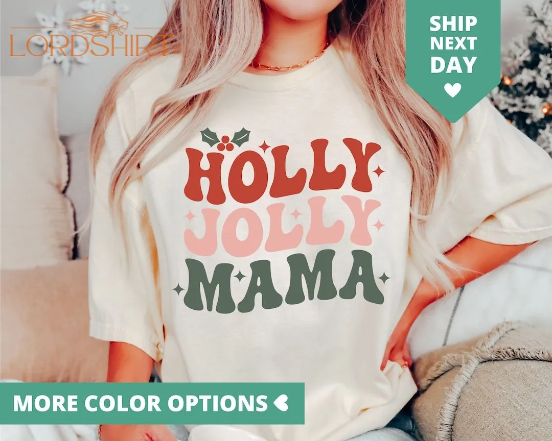 Holly Jolly Mama Shirt Mom Christmas Tshirt Holly Jolly Mama